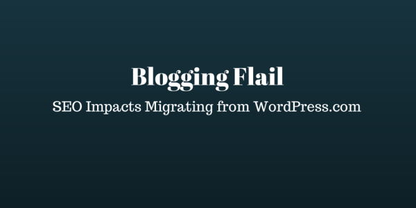 SEO Impacts Migrating WordPress com